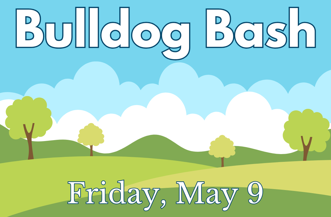  Bulldog Bash: Friday, May 9